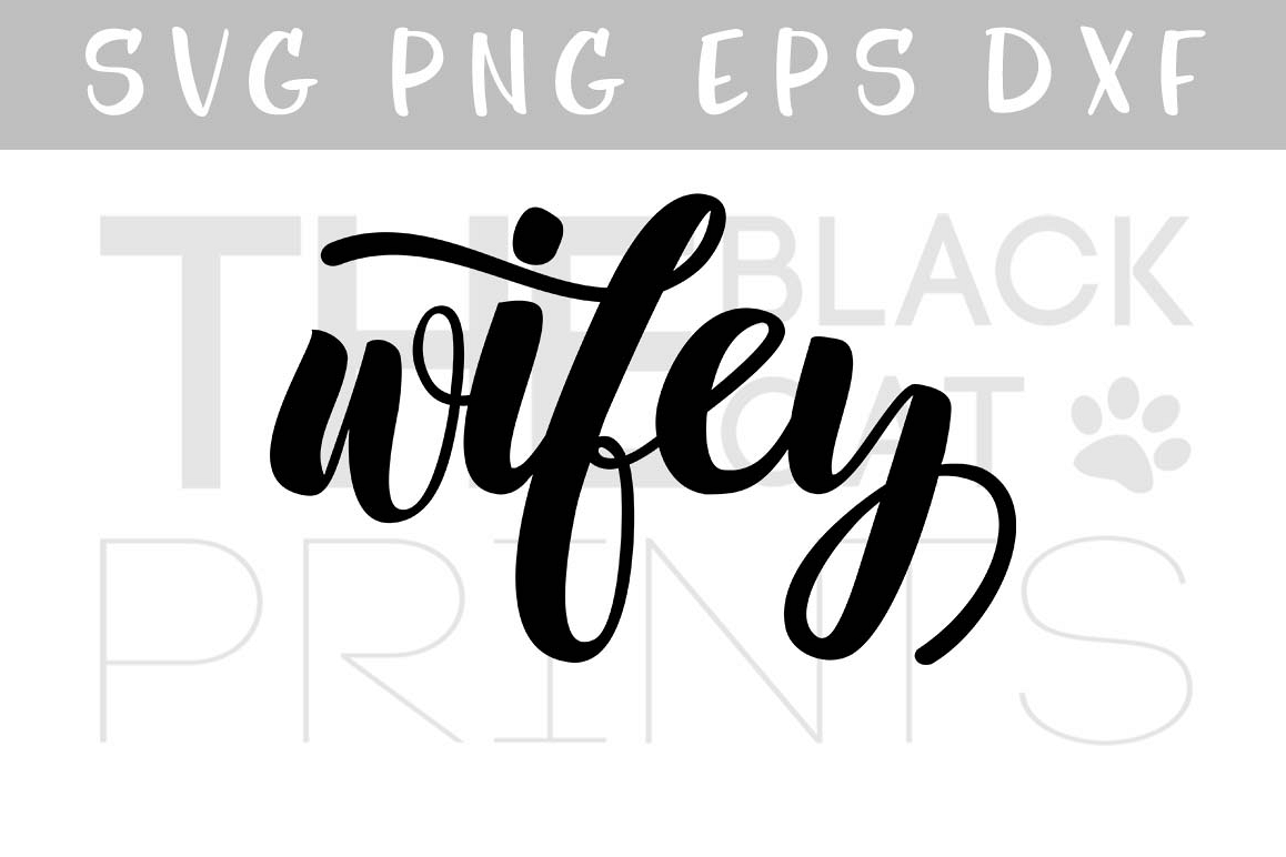 Wifey SVG PNG EPS DXF Wedding svg design example image 1