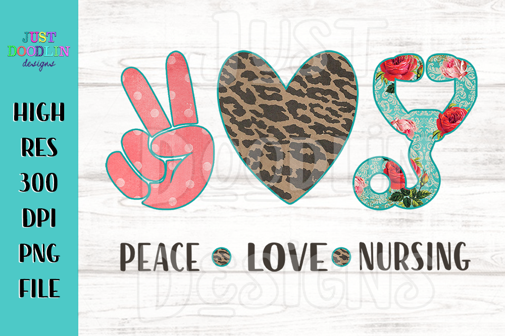Download Peace Love & Nurse PNG file (370856) | Illustrations | Design Bundles