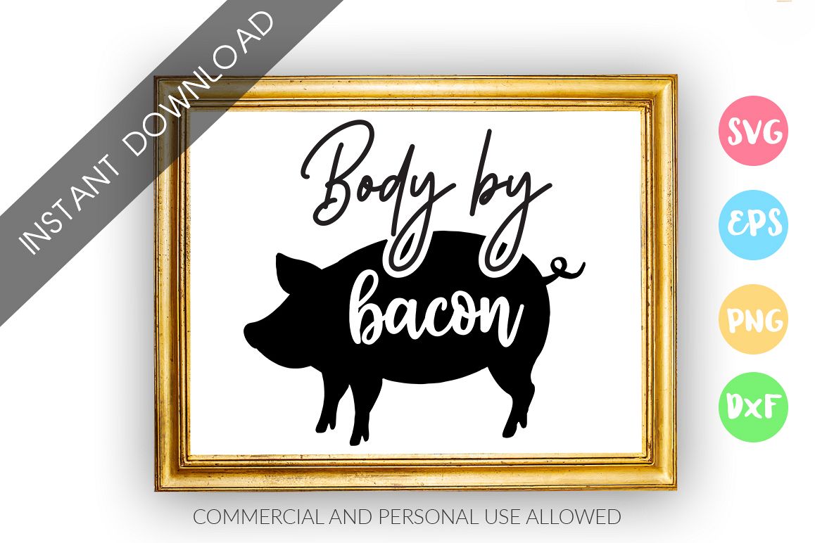 Body by bacon SVG Design example image 1
