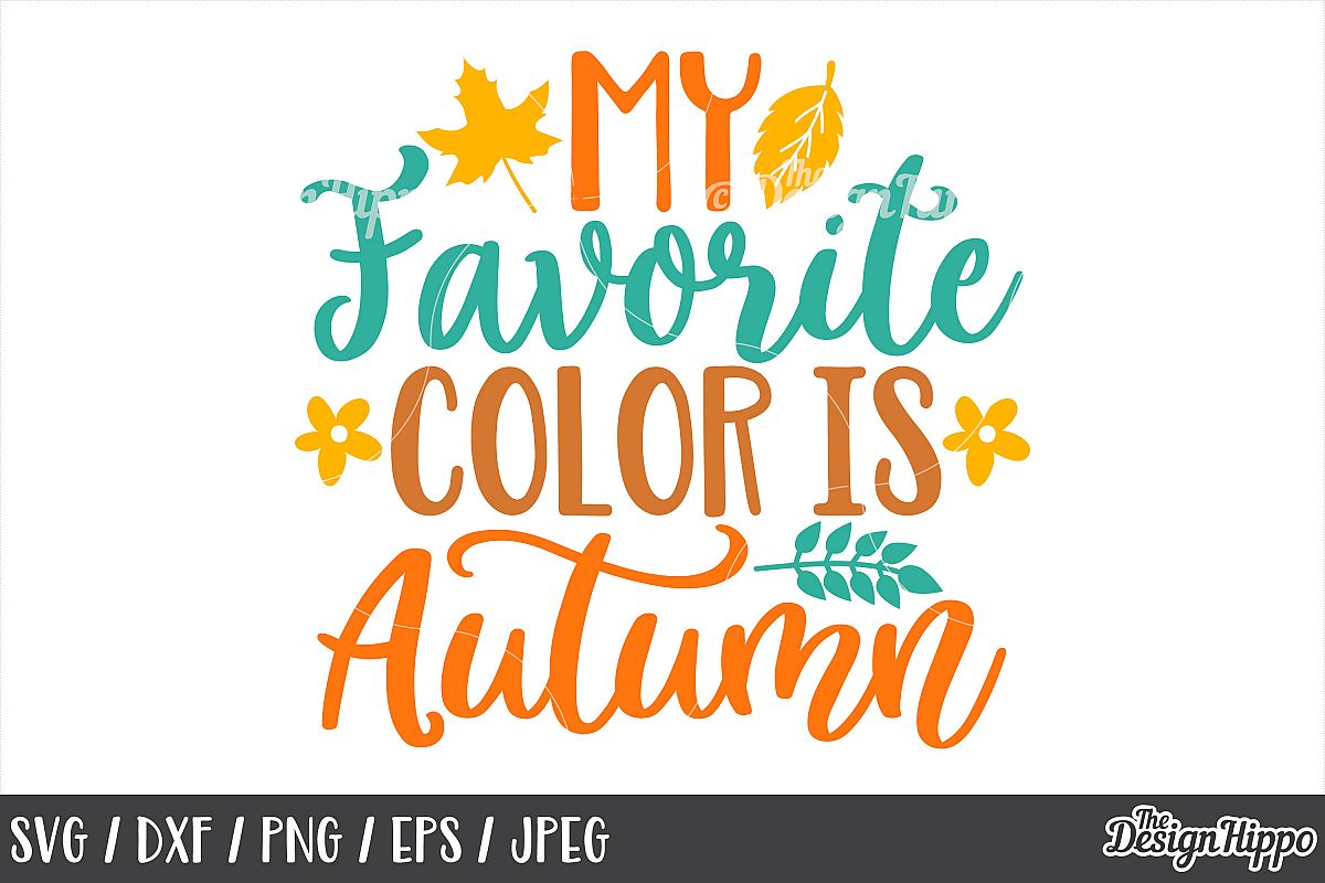 My Favorite Color Is Autumn SVG, DXF, PNG, JPEG, Cut Files example image 1