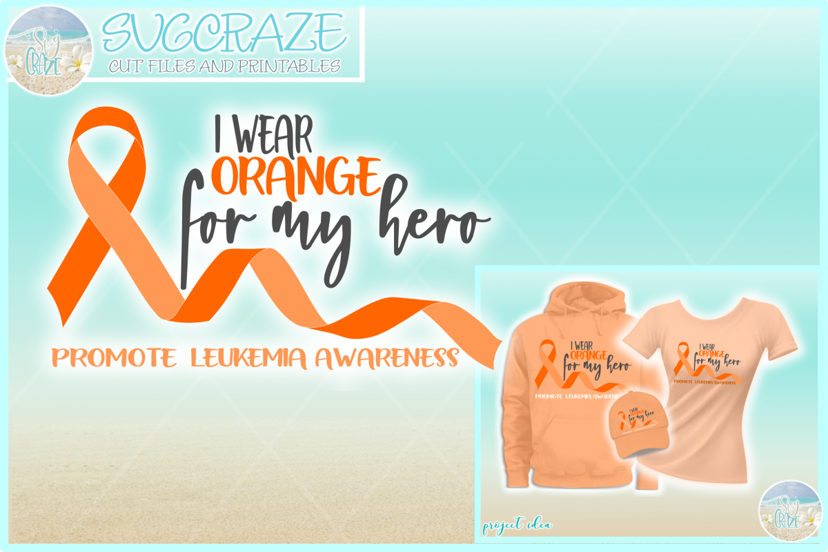 I Wear Orange For My Hero Leukemia Ribbon SVG example image 1