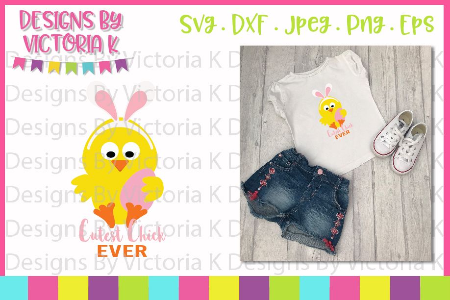 Easter, Cutest Chick Ever, SVG, DXF, PNG example image 1