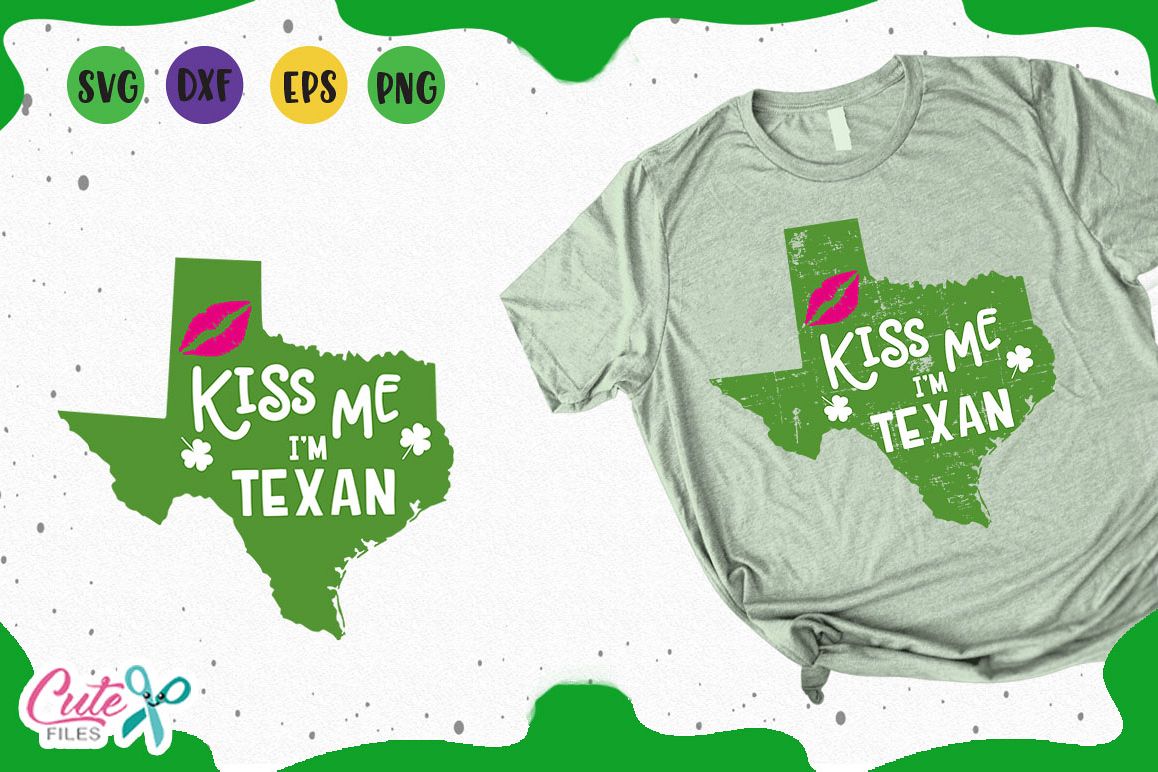 Kiss me Im texan st. patricks day svg for crafter example image 1