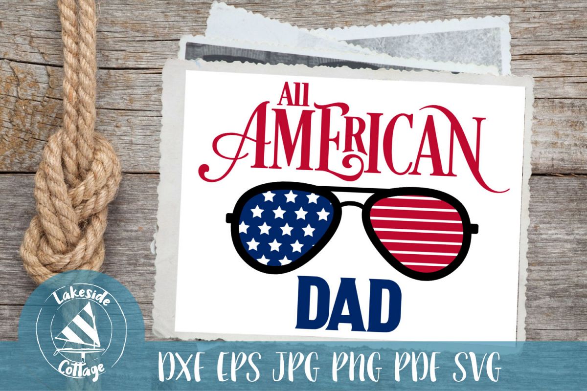 Download All American Dad - 4th of July svg - Memorial Day svg