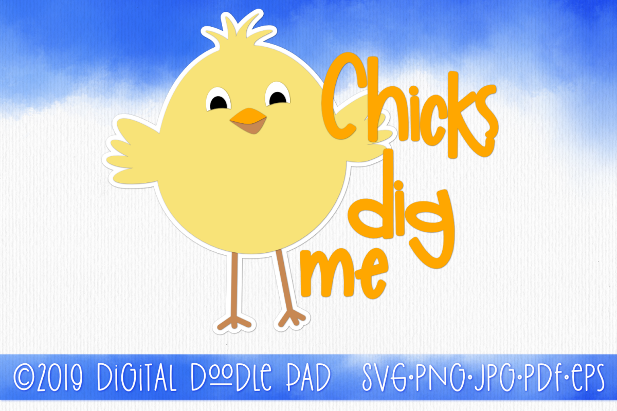 Easter SVG, Chicks Dig Me SVG example image 1