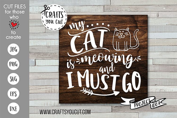 My Cat Is Meowing And I Must Go - A Pet SVG Cut File example image 1