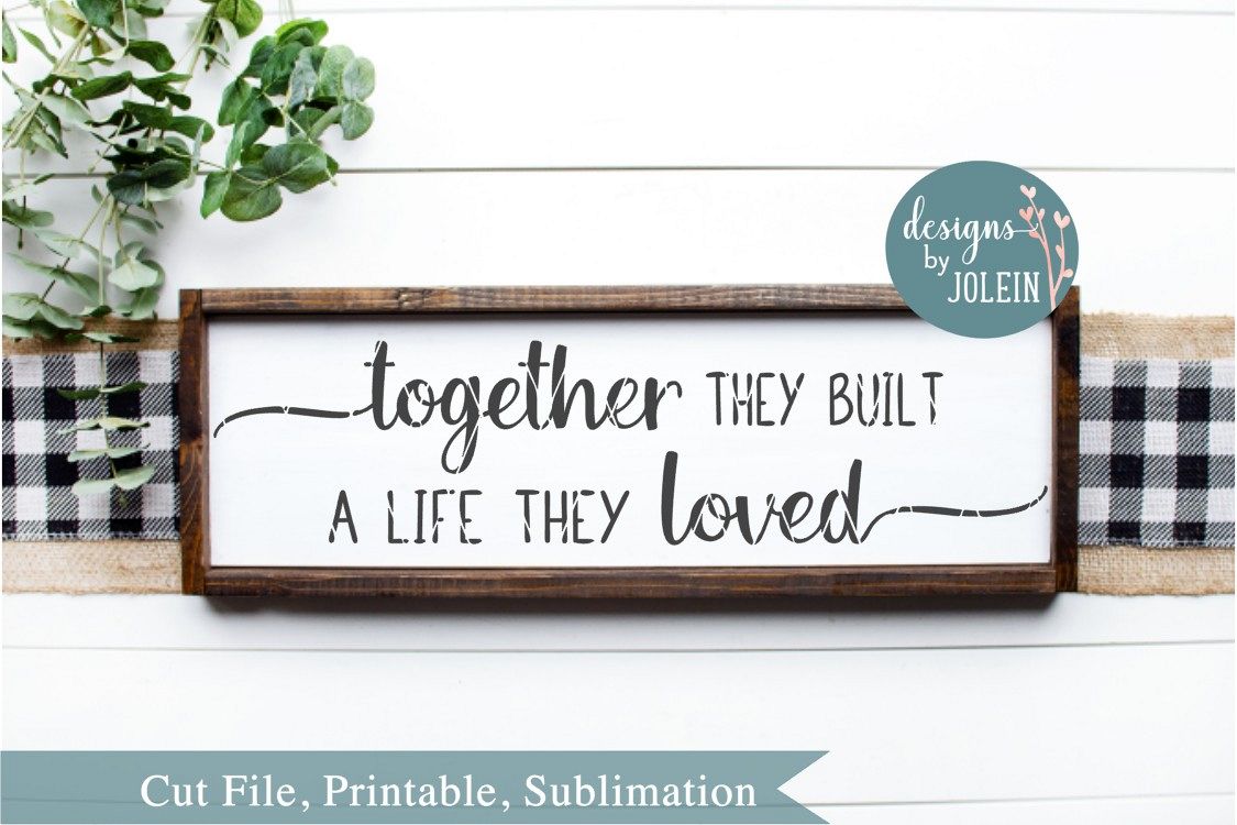 Together they built a life SVG, png, eps, DXF, sublima example image 1