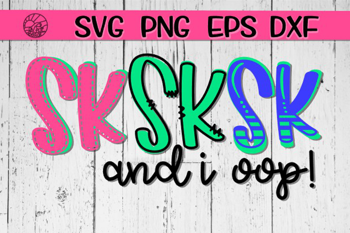SKSKSK - And I Opp - Doodle - SVG PNG EPS DXF example image 1