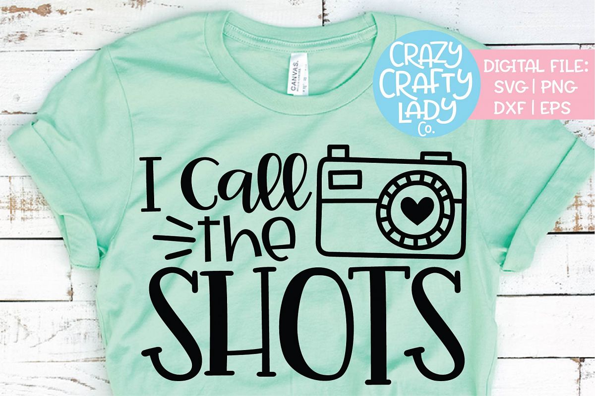 I Call the Shots Photography SVG DXF EPS PNG Cut File example image 1
