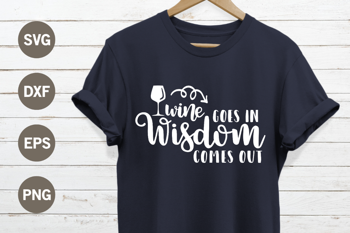 Wine goes in wisdom comes out SVG example image 1