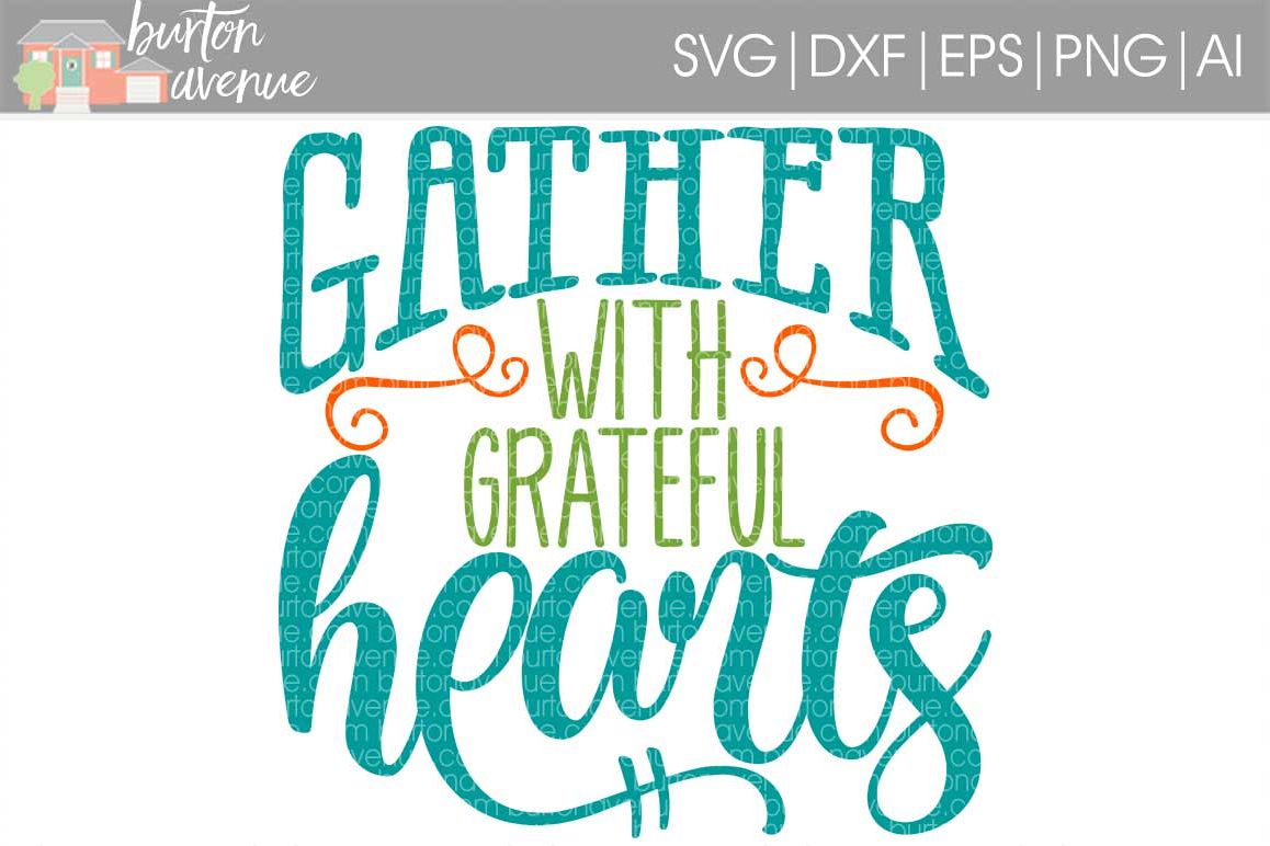 Gather with Grateful Hearts cut File - SVG DXF EPS AI PNG example image 1