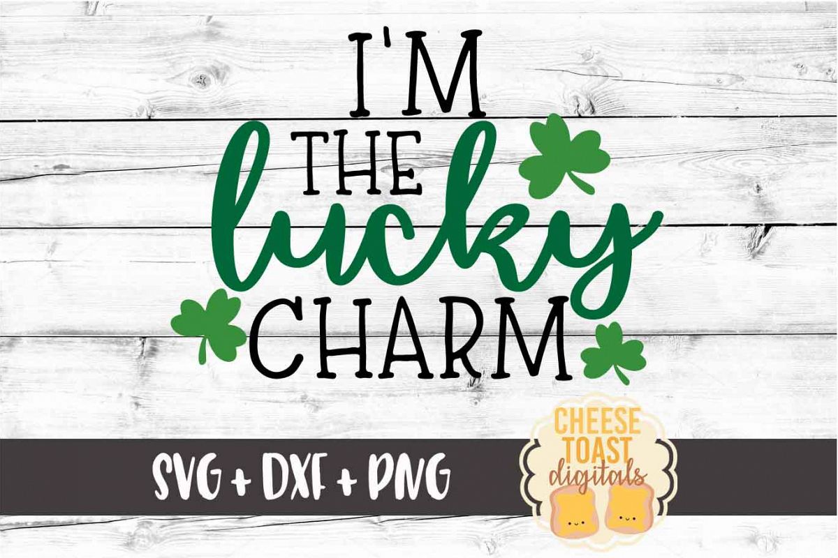 I'm The Lucky Charm - St Patrick's Day SVG PNG DXF Cut Files example image 1