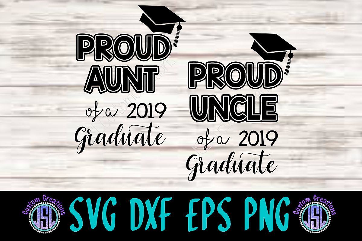 Proud Aunt, Uncle of a 2019 Graduate | SVG DXF EPS PNG Files example image 1