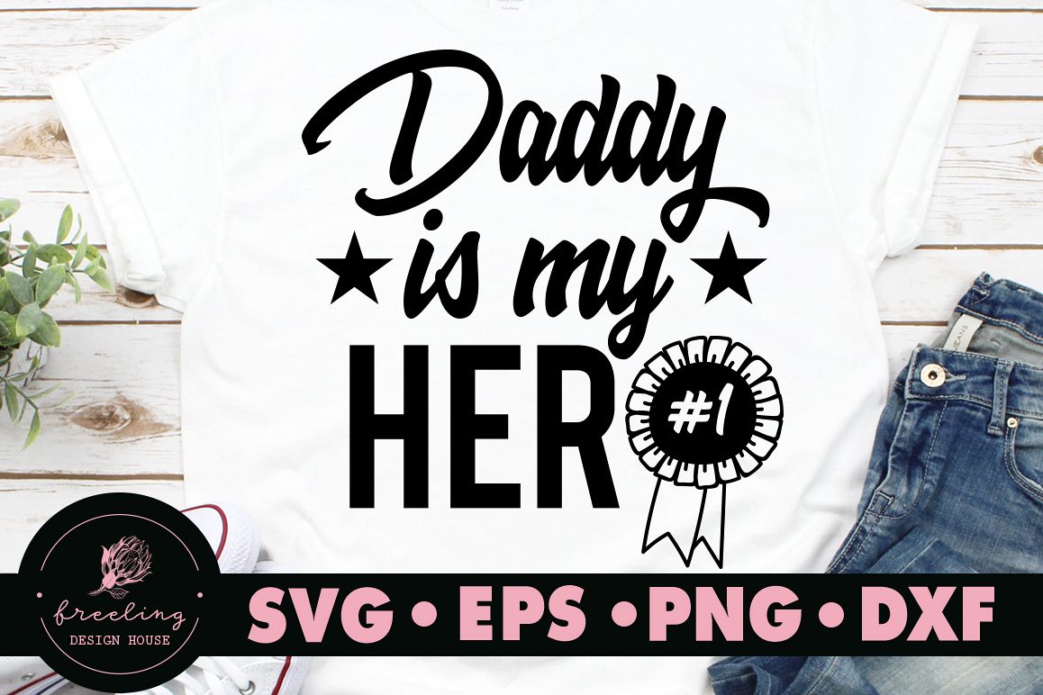 Father's day Daddy is my hero SVG example image 1