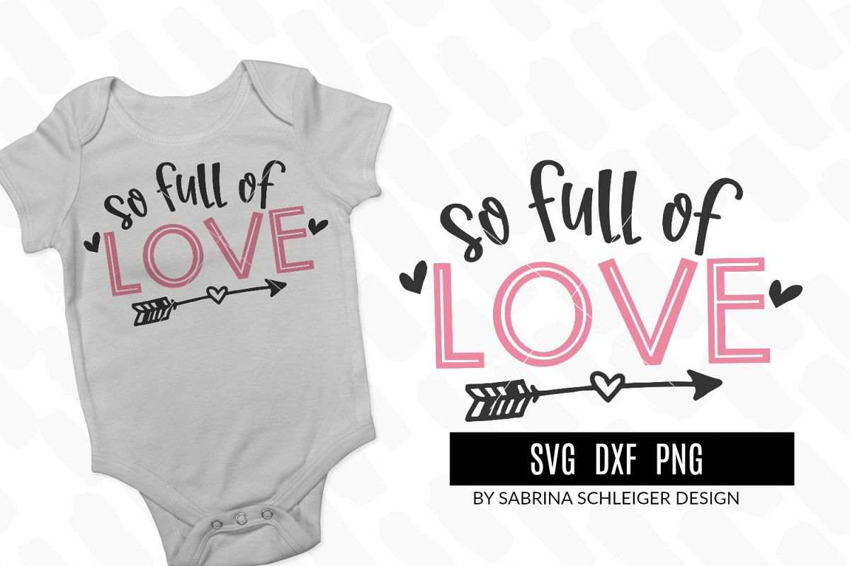 So Full of Love Valentine SVG Cut File example image 1