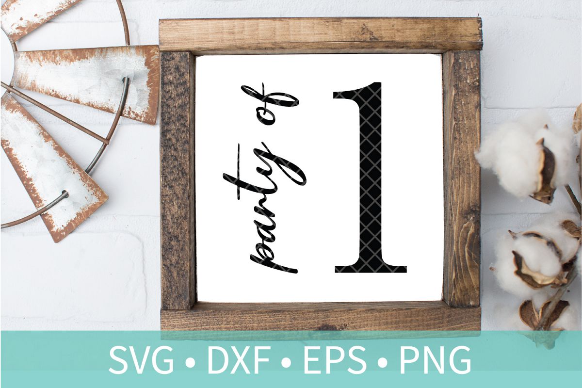 Party of 1 Family Sign SVG DXF EPS PNG Clipart Cut File example image 1