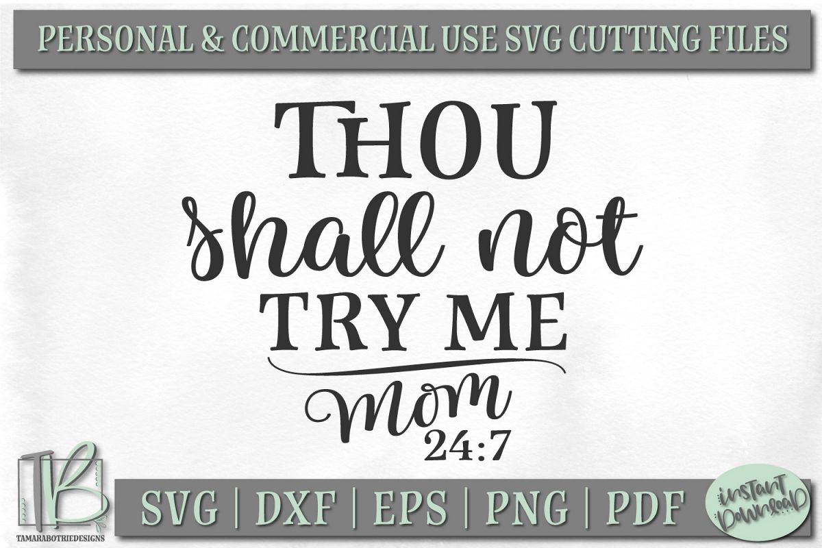 Download Thou Shall Not Try Me Mom 24 7 SVG, Funny Mom SVG File