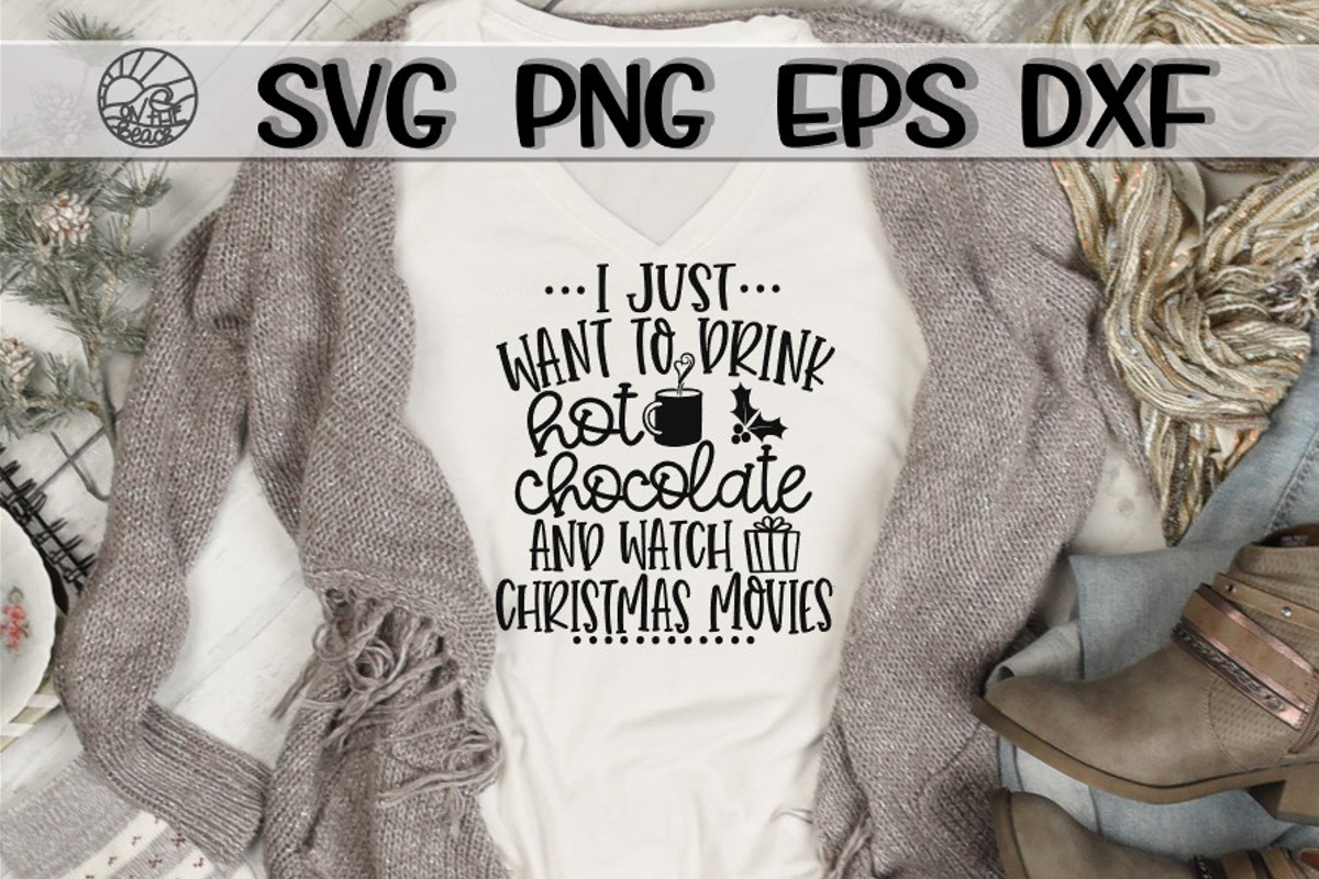 Drink Hot Chocolate And Watch Christmas - SVG PNG EPS DXF example image 1