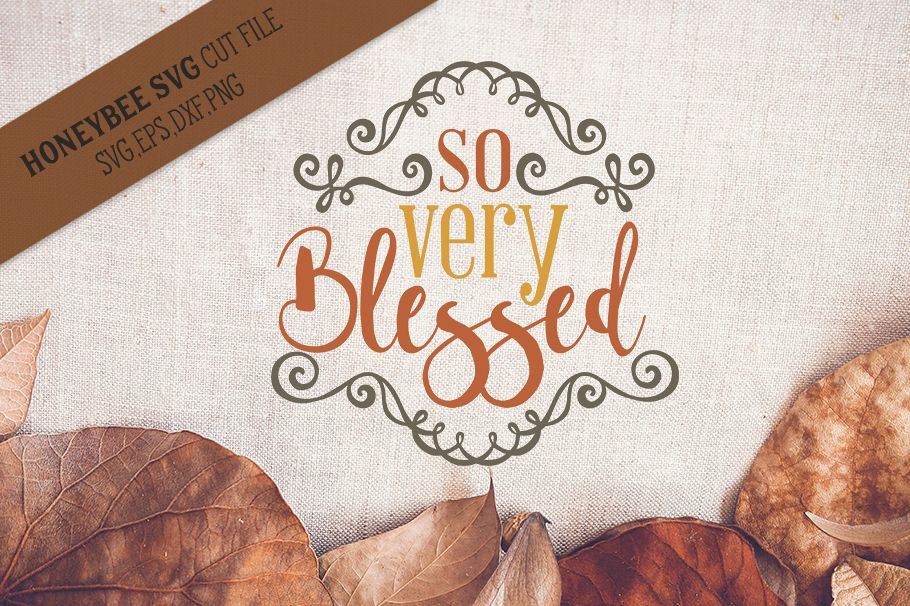 So Very Blessed svg example image 1