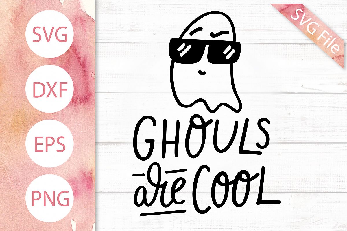 Ghouls are Cool SVG - Funny Halloween SVG, Ghost SVG Design example image 1