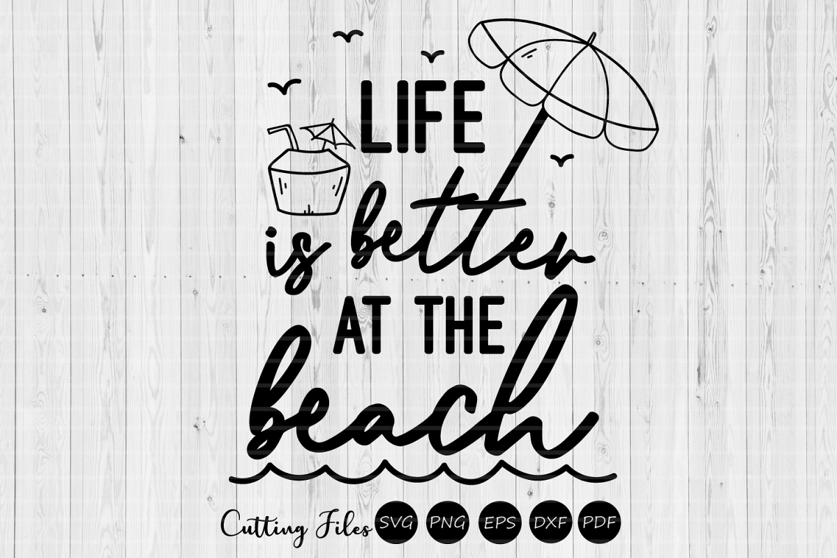 Life is better at the beack| SVG Cut file | Summer |cricut | example image 1