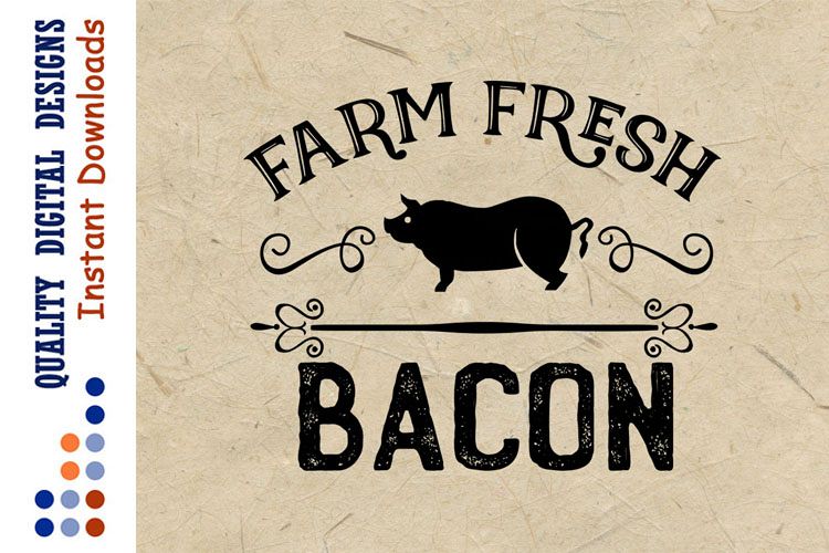 Farm Fresh Bacon svg Farmers market decor example image 1