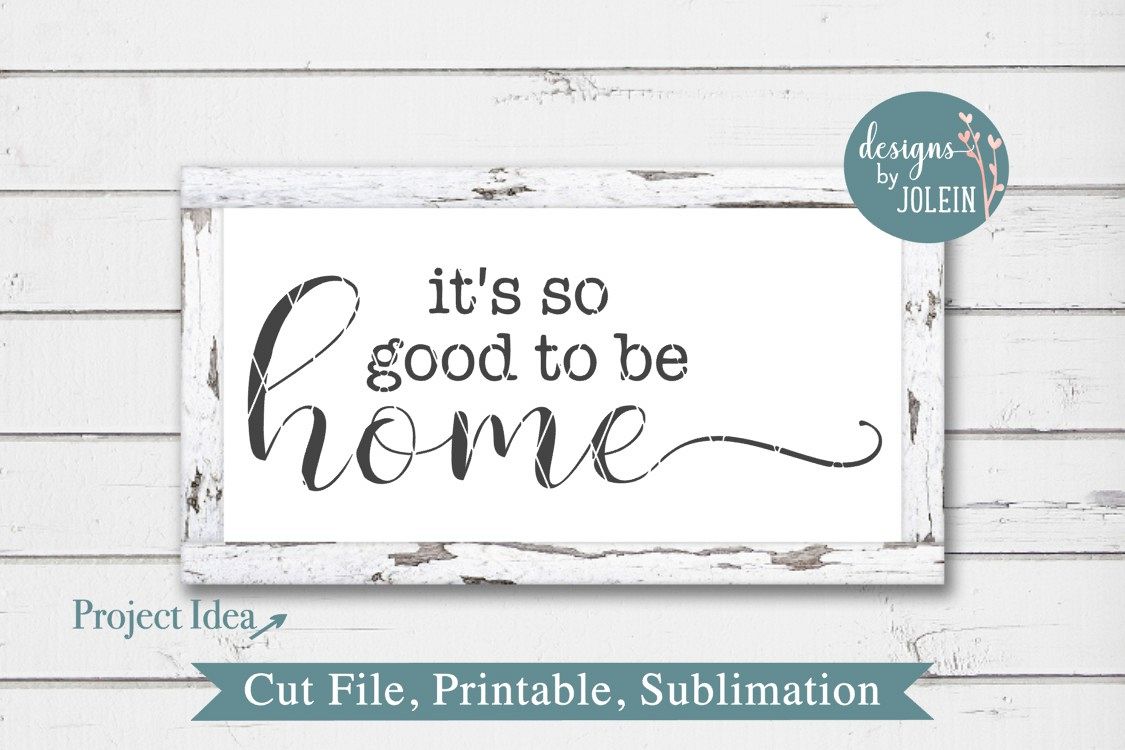 It's so good to be home SVG, png, eps, DXF, sublimation example image 1