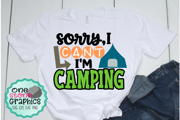 sorry I can't i'm camping svg,camping svg,camping svgs,kids example image 1