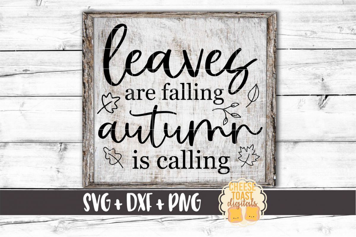 Leaves Are Falling Autumn Is Calling - Fall Sign SVG PNG DXF example image 1