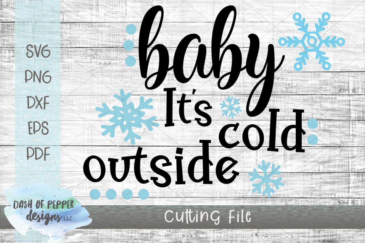 Baby It's Cold Outside SVG - A Christmas SVG example image 1