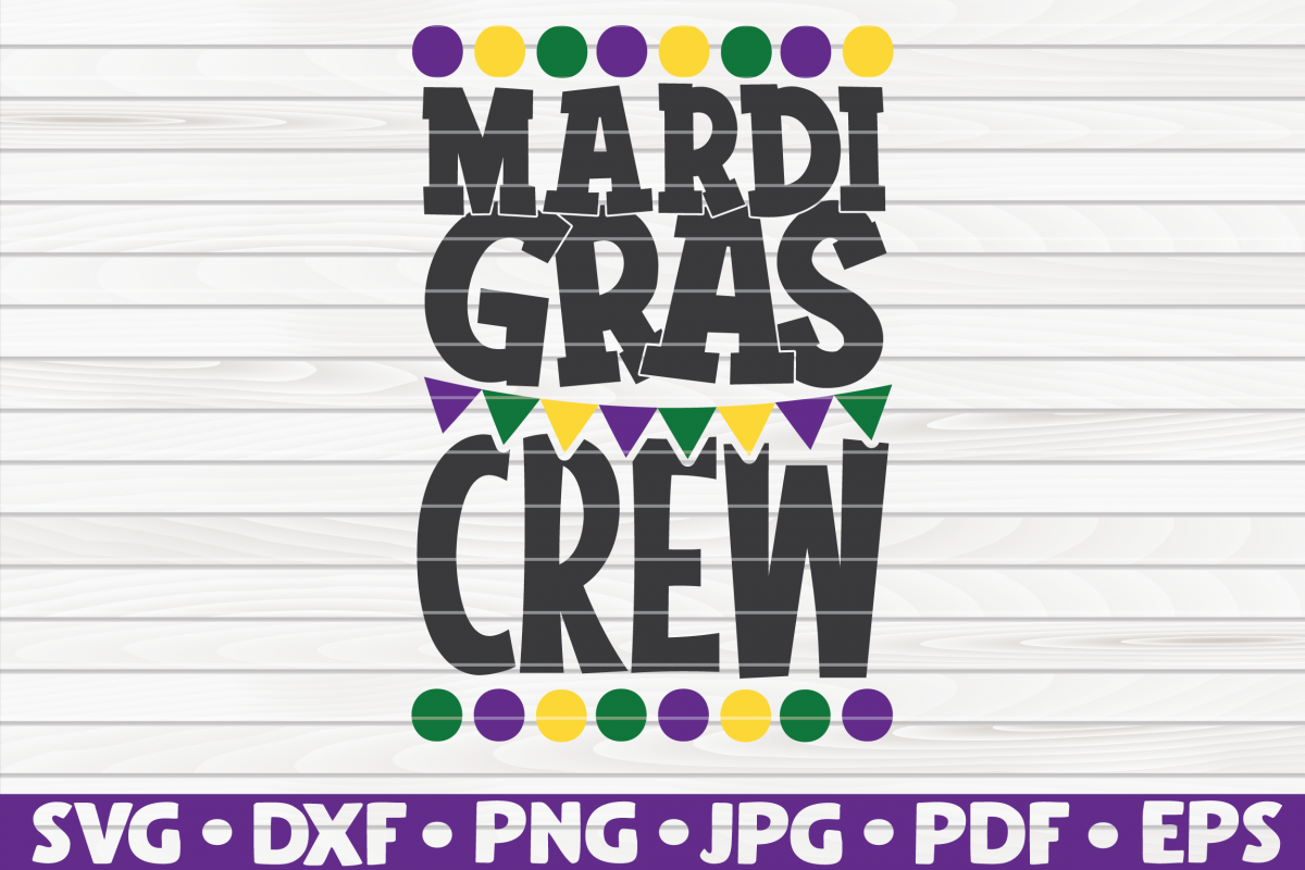 Mardi Gras Crew| Mardi Gras saying | SVG | cut file example image 1