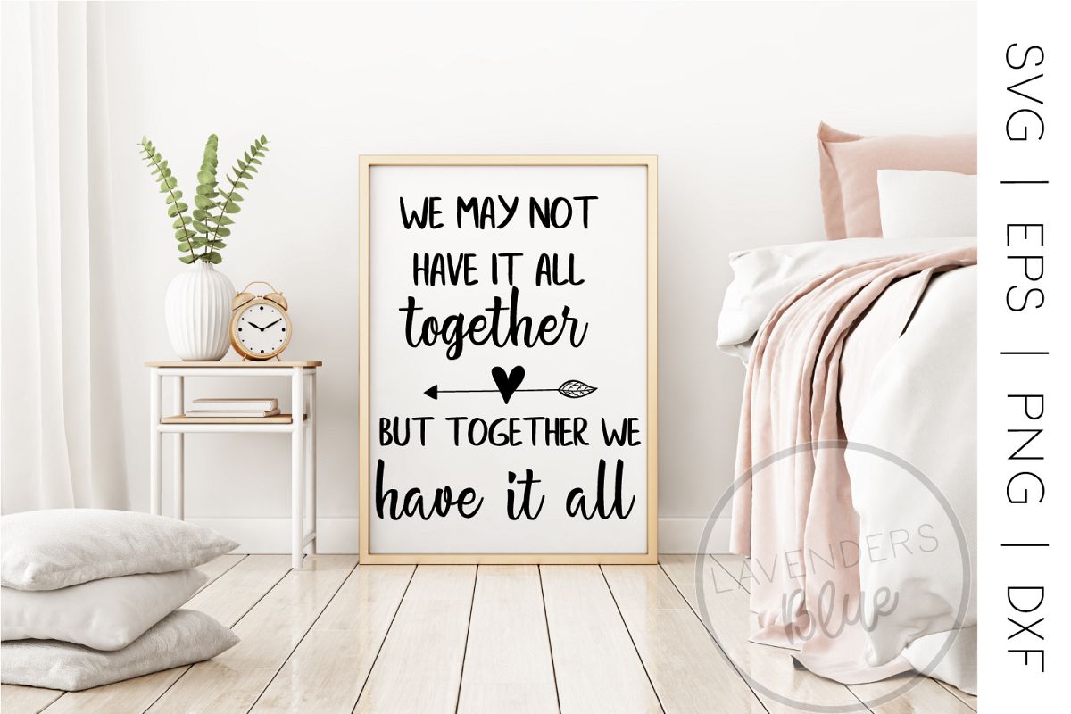 We May Not Have it All Together Quote | SVG Love Quote example image 1