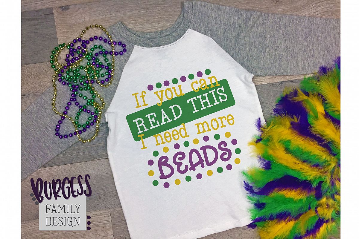 Mardi Gras If you can read this I need more beads | Cut file example image 1