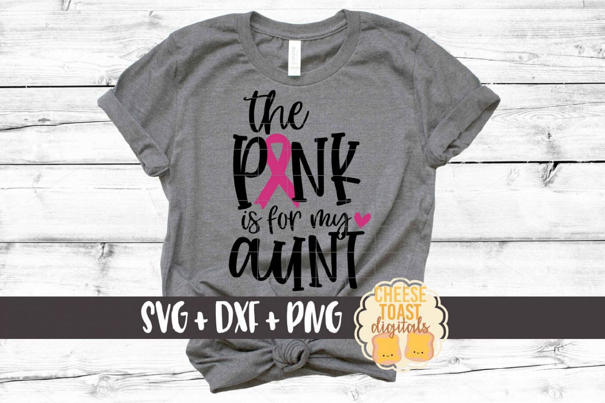 The Pink Is For My Aunt - Breast Cancer Awareness SVG File example image 1