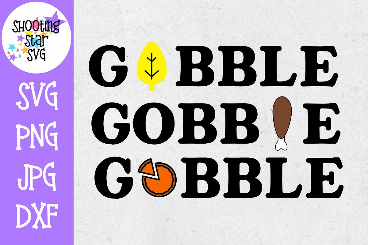 Gobble Gobble Gobble SVG - Turkey Leg SVG - Thanksgiving SVG example image 1