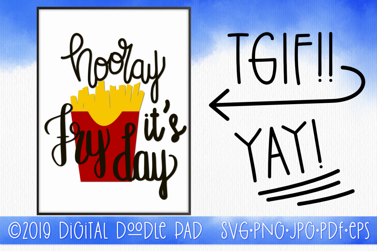 TGIF SVG, Friday SVG - Hooray, It's Fry-Day! example image 1