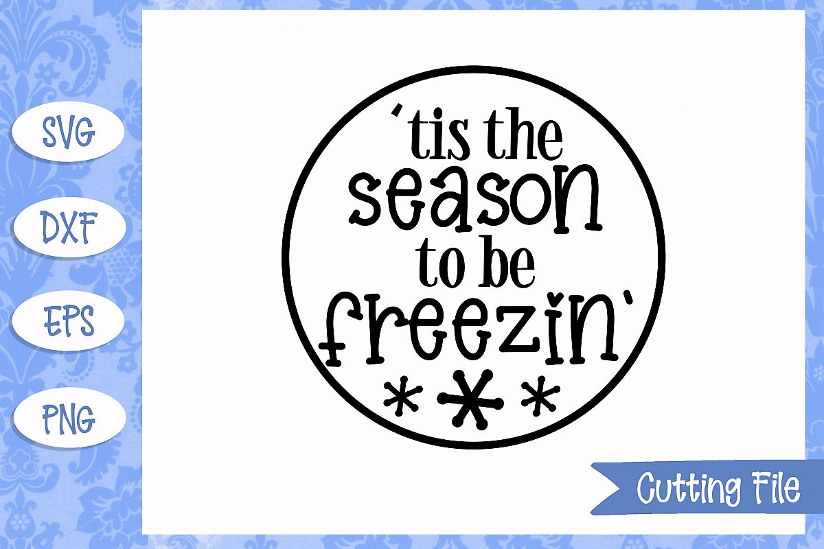 Tis the season to be freezin' SVG File example image 1