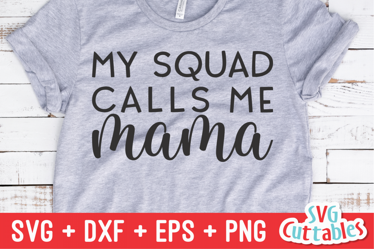 My Squad Calls Me Mama | Mother's Day | Cut File example image 1