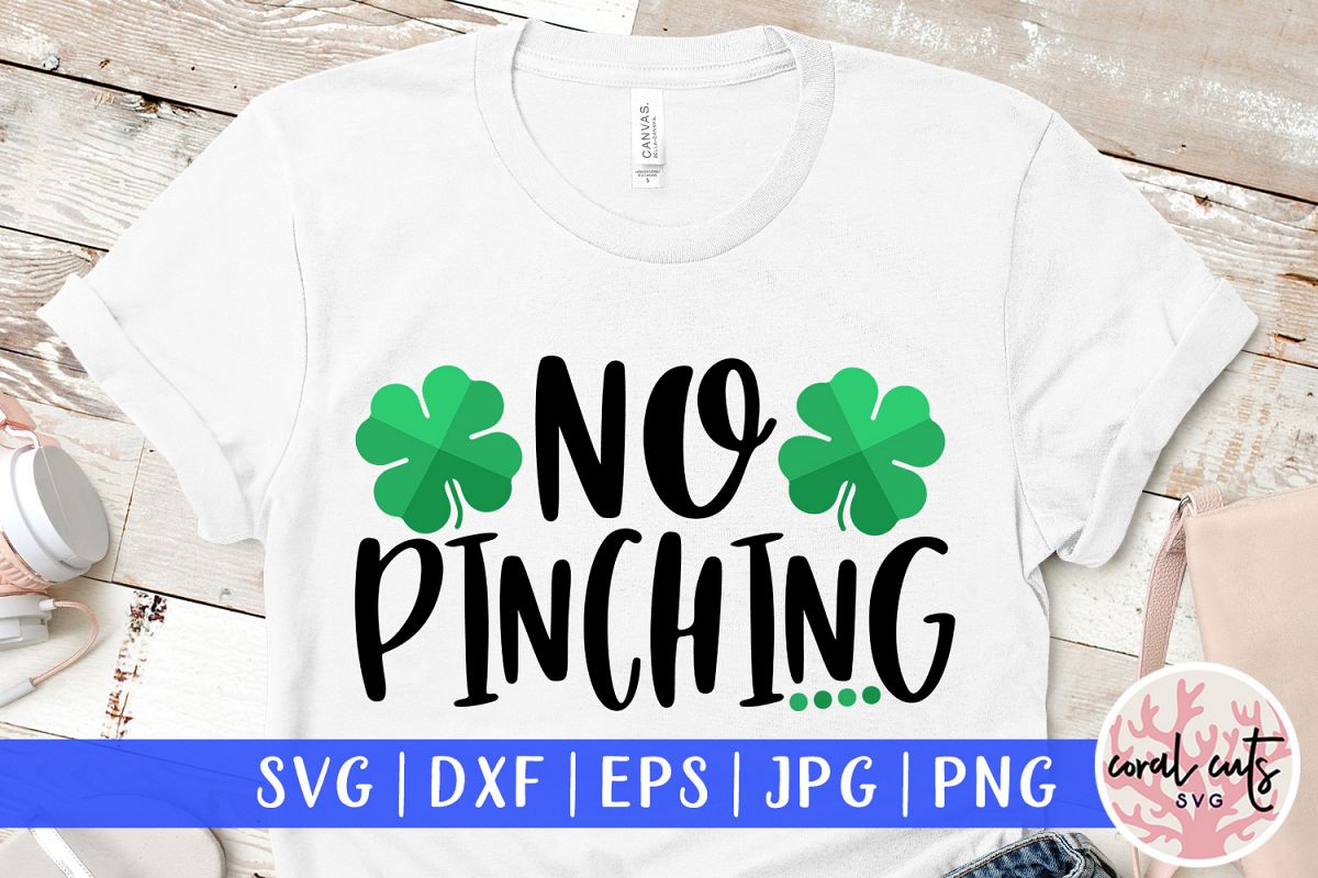 No pinching - St. Patrick's Day SVG EPS DXF PNG example image 1