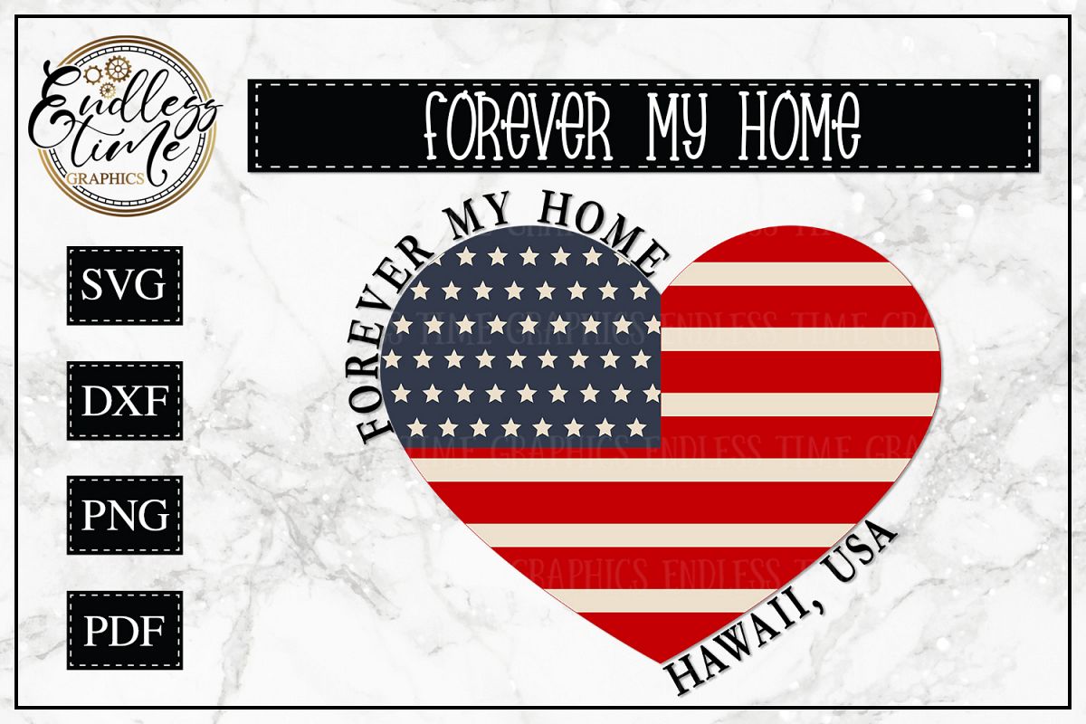 Forever My Home Hawaii - A Patriotic SVG Cut File example image 1
