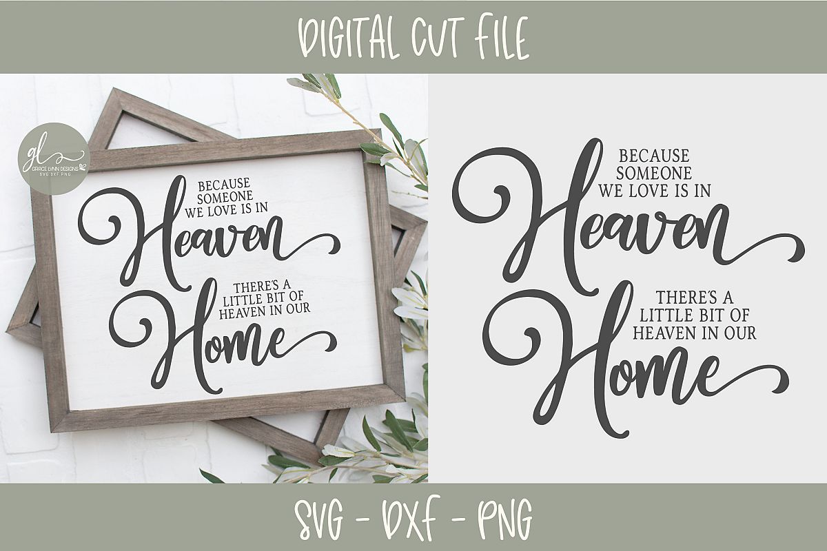 Because Someone We Love Is In Heaven - SVG Cut File (208809) | SVGs
