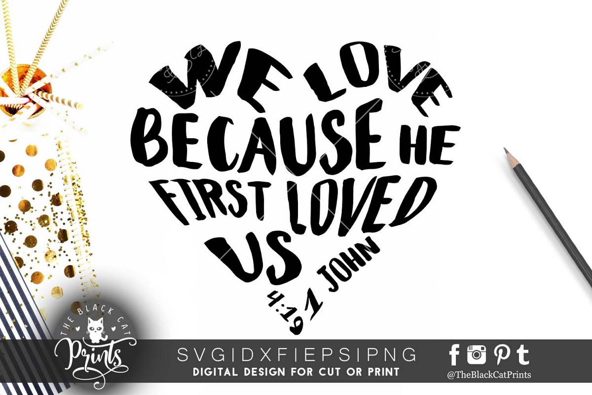 Download We Love because he first loved us SVG PNG EPS DXF (18411 ...