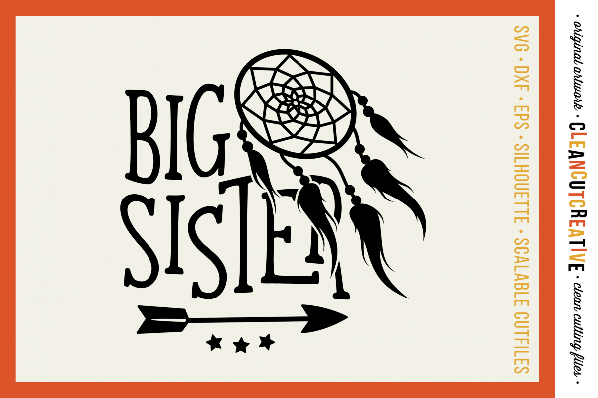 BIG SISTER cutfile design with dreamcatcher and feathers - SVG DXF EPS PNG - clean cutting files example image 1