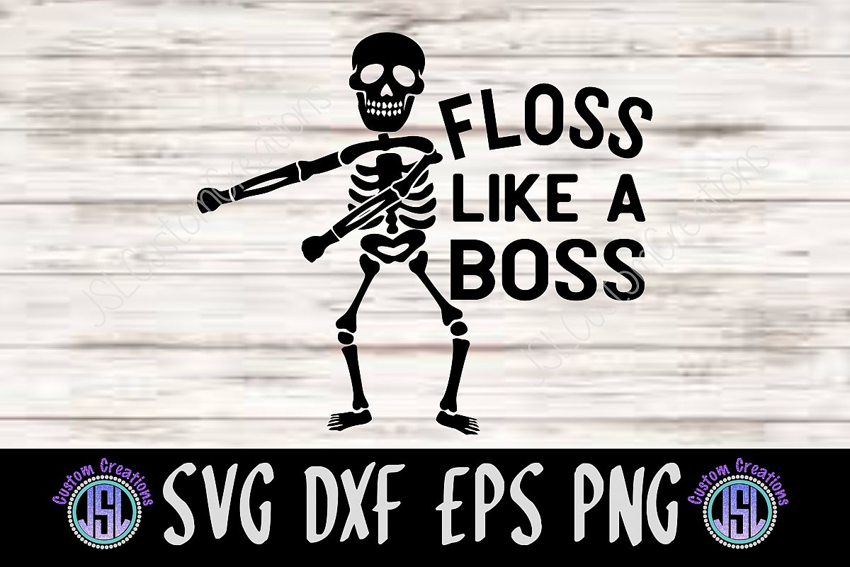 Download Floss Like A Boss | SVG DXF EPS PNG Digital Cut File