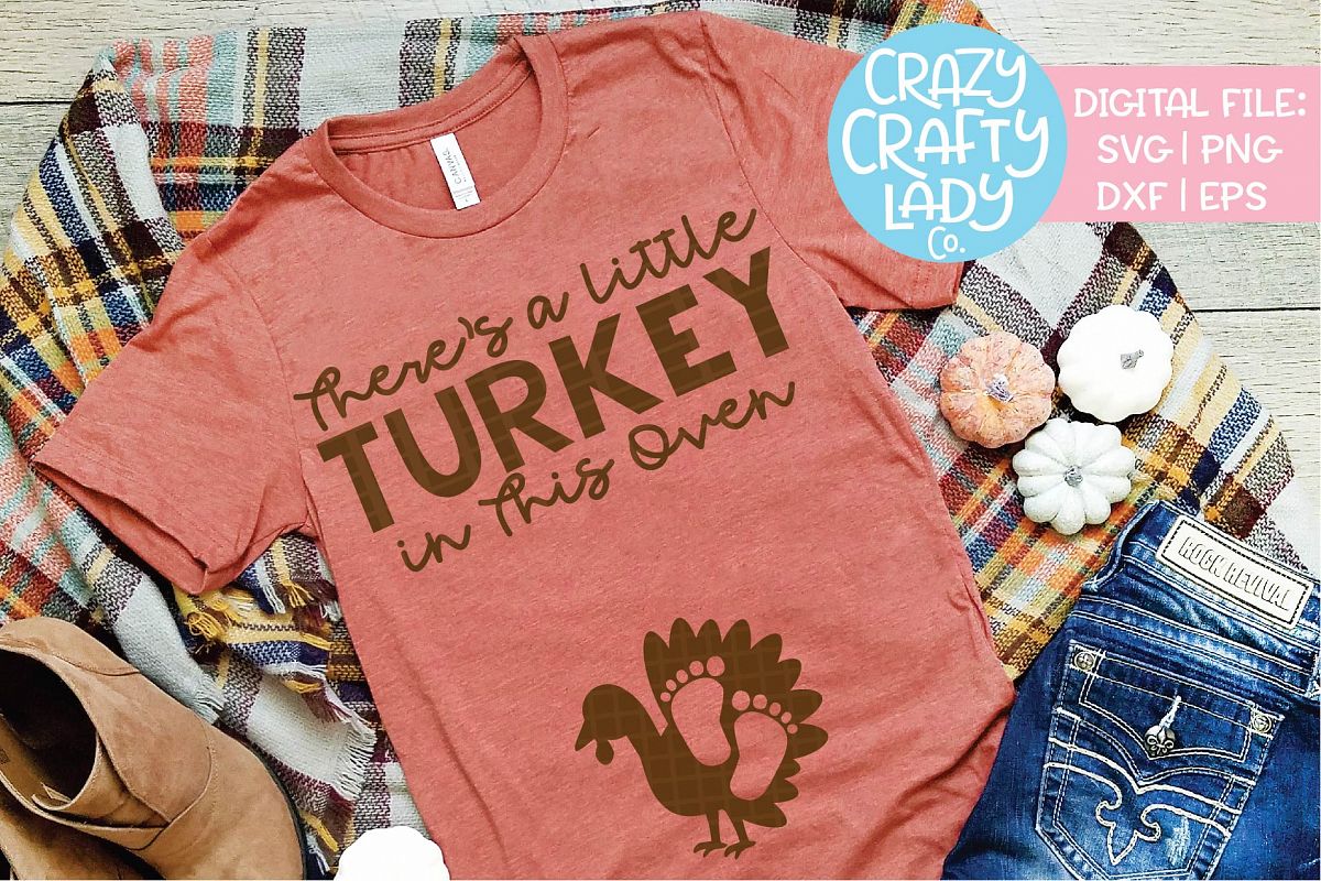 Download There's a Little Turkey in This Oven SVG DXF PNG Cut File ...