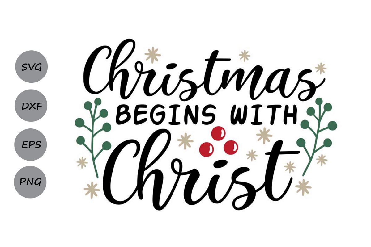 Christmas Begins with Christ Svg, Christmas Svg, Jesus Svg. example image 1