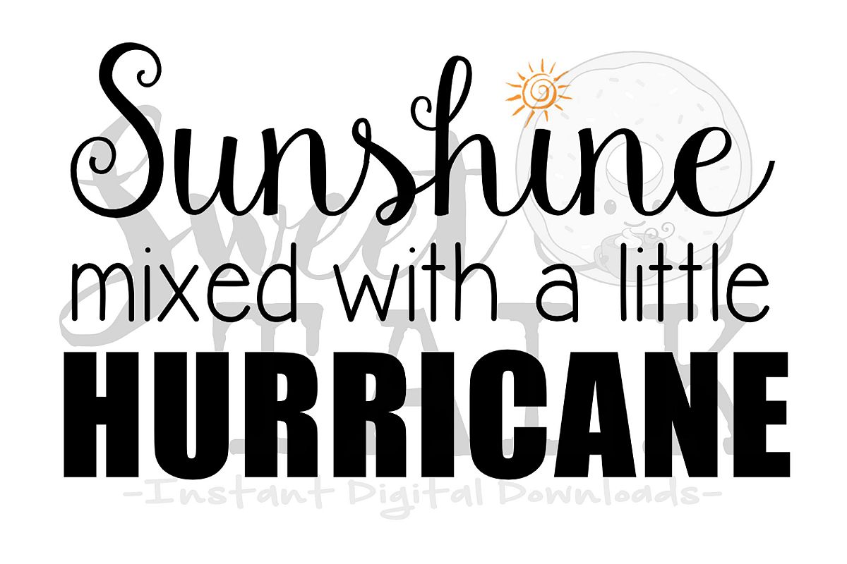 Sunshine with a little Hurricane svg-Instant digital download (70507 ...