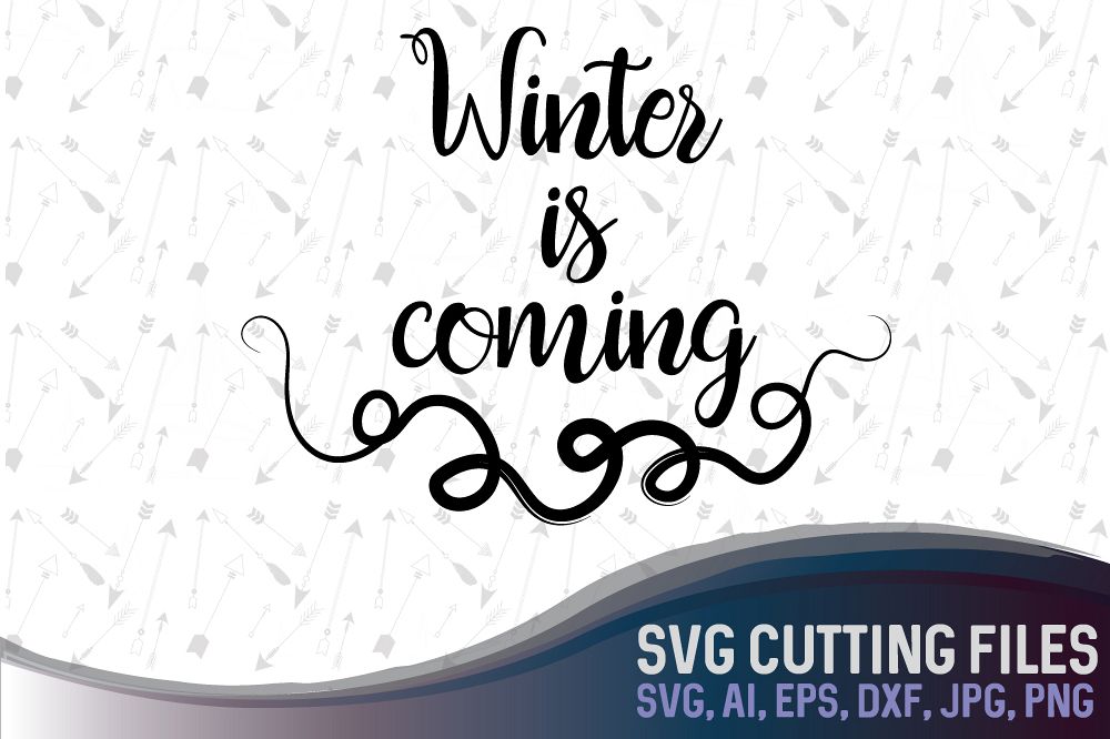 Winter is coming vector design, SVG, PNG, JPG, EPS, AI, DXF example image 1