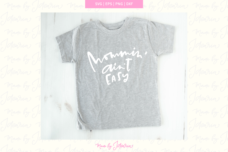 Mommin' ain't easy svg files, mother svg, motherhood svg example image 1