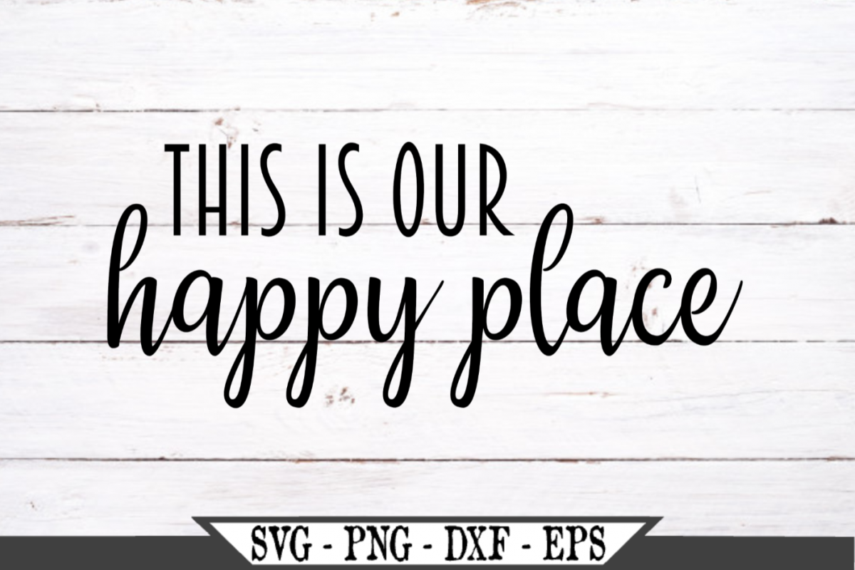 This Is Our Happy Place SVG (489593) | SVGs | Design Bundles